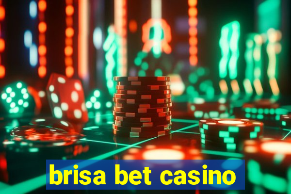 brisa bet casino